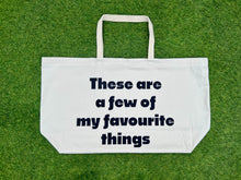 Load image into Gallery viewer, &#39;These are a few of my favourite things&#39; Massive tote bag Tote Lucy Hughes Creations 
